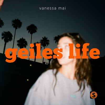シングル/Geiles Life/Vanessa Mai