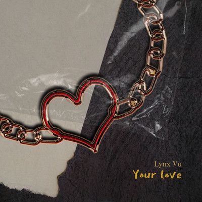 シングル/Your Love/Lynx Vu