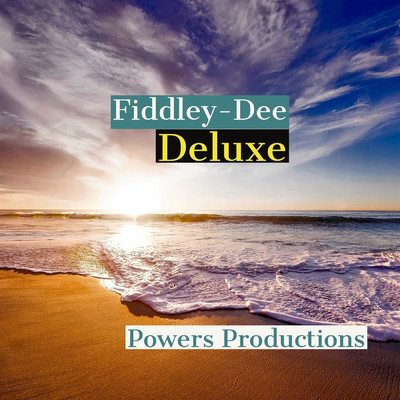 シングル/Fiddley-Dee (Deluxe)/Powers Productions
