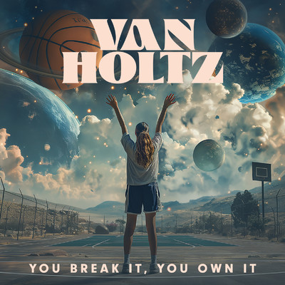 You Break It, You Own It/Van Holtz
