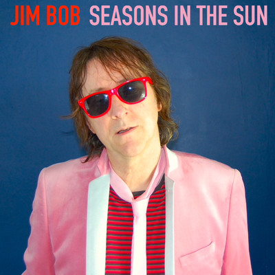 Seasons In The Sun/Jim Bob
