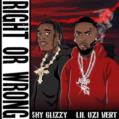 Right Or Wrong (feat. Lil Uzi Vert)/Shy Glizzy