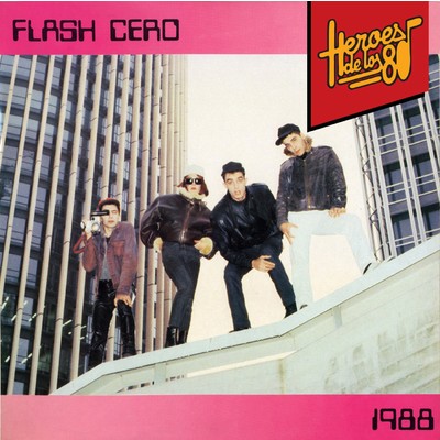Heroes de los 80. 1988/Flash Cero