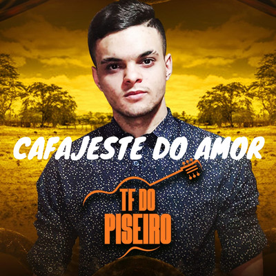 Cafajeste do Amor/TF do Piseiro