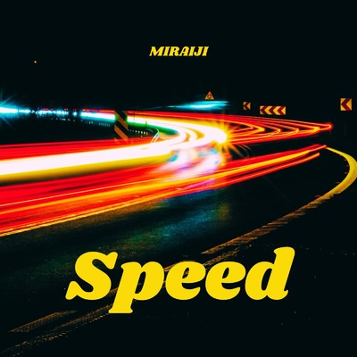 Speed/MIRAIJI