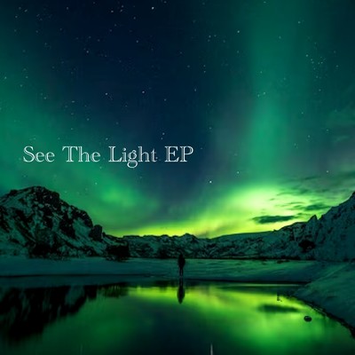 アルバム/See The Light EP/Motokishita