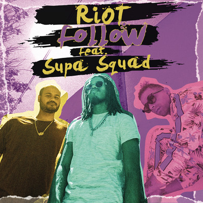 Follow feat.Supa Squad/Riot