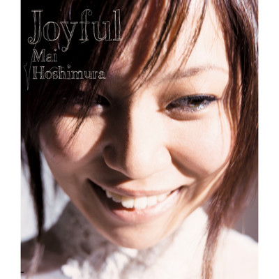 Joyful/Mai Hoshimura