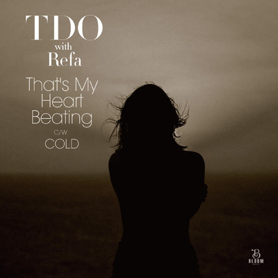 That's My Heart Beating ／ COLD feat.Refa/TDO