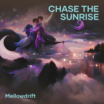 シングル/Chase the Sunrise/MellowDrift