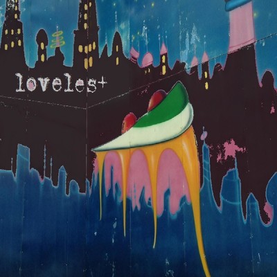 loveles​+​6songs/loveles