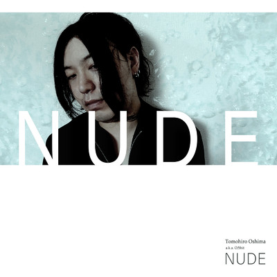 アルバム/NUDE/オオシマ トモヒロ