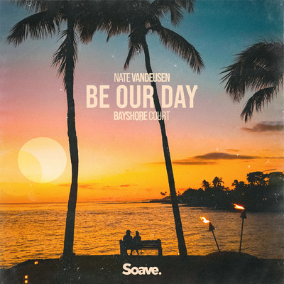 シングル/Be Our Day/Nate VanDeusen & Bayshore Court