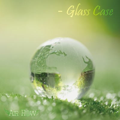 シングル/Glass Case/Air-Row