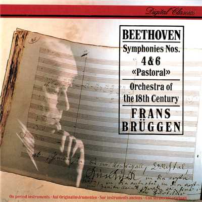 アルバム/Beethoven: Symphonies Nos. 4 & 6/フランス・ブリュッヘン／18世紀オーケストラ