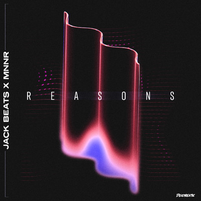 Reasons/ジャック・ビーツ／MNNR