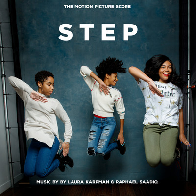 Step (The Motion Picture Score)/Laura Karpman／ラファエル・サディーク