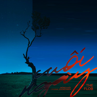 Cuoi Ngay (Mong Vuot Original Soundtrack)/The Flob