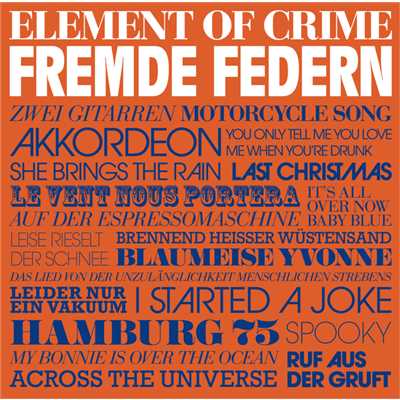 You Only Tell Me You Love Me When You're Drunk/Element Of Crime