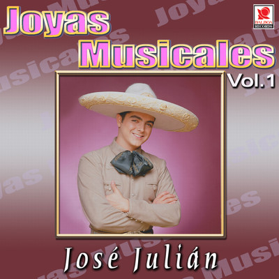 シングル/El Muchacho Alegre (featuring Mariachi Aguilas de America de Javier Carrillo)/Jose Julian
