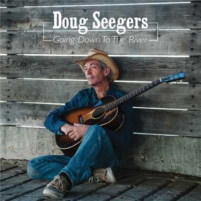 アルバム/Going Down To The River/Doug Seegers
