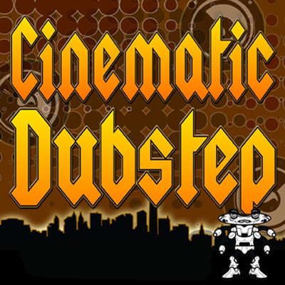 Cinematic Dubstep/Hollywood Film Music Orchestra