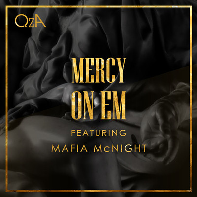 Mercy On Em (feat. Mafia McNight)/QzA