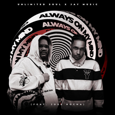 Always On My Mind (feat. Jose Rocha)/Jay Music & Unlimited Soul