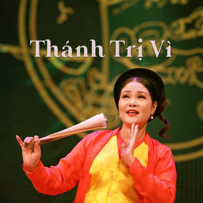 シングル/Thanh Tri Vi/NSND Thanh Ngoan