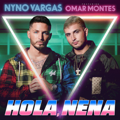 Hola, Nena (feat. Omar Montes)/Nyno Vargas