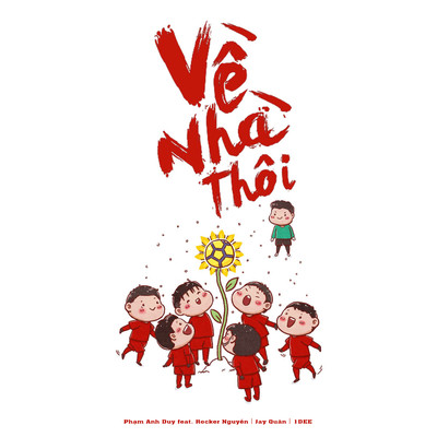 Ve Nha Thoi (feat. Rocker Nguyen, Jay Quan & 1DEE)/Pham Anh Duy