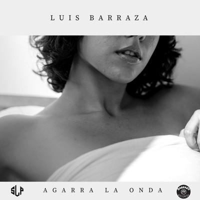 Agarra La Onda/Luis Barraza