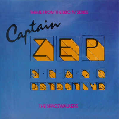 Captain Zep/The Spacewalkers