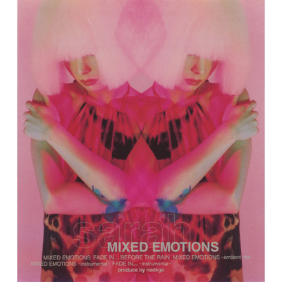 MIXED EMOTIONS/sarah