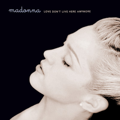 Love Don't Live Here Anymore (Album Remix Edit)/Madonna