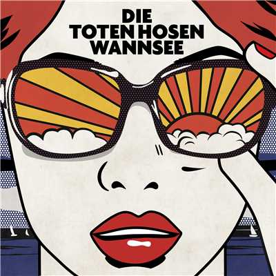 Wannsee (Bonustracks)/Die Toten Hosen
