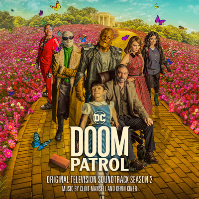 Doom Patrol: Season 2 (Original Television Soundtrack)/Clint Mansell & Kevin Kiner