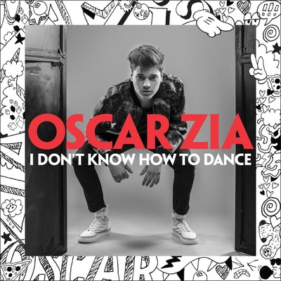 アルバム/I Don't Know How To Dance/Oscar Zia
