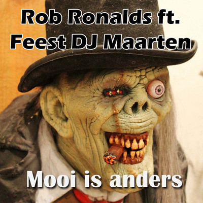 シングル/Mooi Is Anders (feat. Feest DJ Maarten)/Rob Ronalds