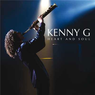 アルバム/Heart And Soul (Bonus Track Version)/Kenny G