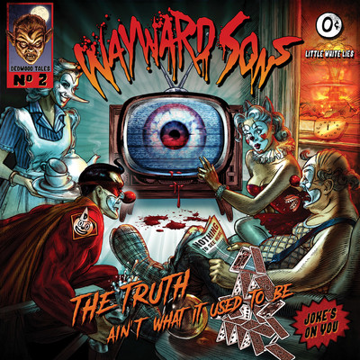 The Truth Ain't What It Used To Be/Wayward Sons
