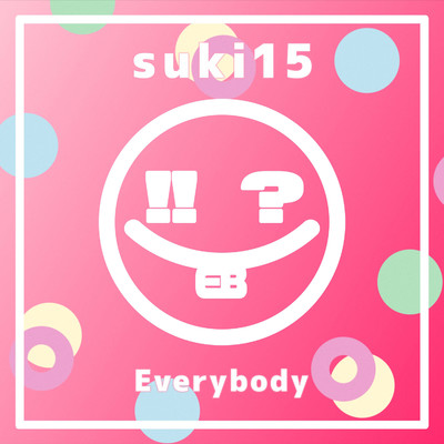 シングル/suki15/Everybody