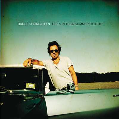Girls In Their Summer Clothes (Live Version)/Bruce Springsteen