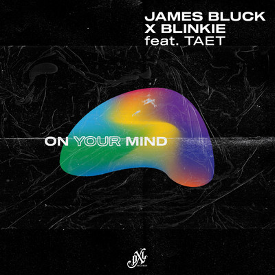 On Your Mind (featuring Taet)/James Bluck／Blinkie