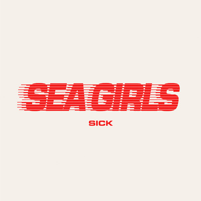 アルバム/Sick (Explicit)/Sea Girls