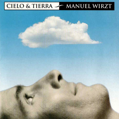 アルバム/Cielo Y Tierra/Manuel Wirzt