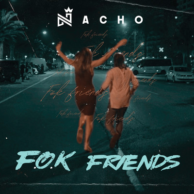 シングル/F.O.K. Friends/ナッチョ