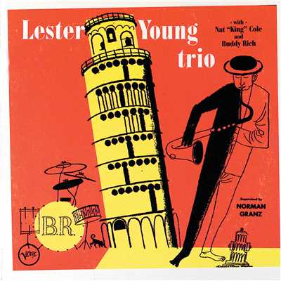 アルバム/Lester Young Trio (featuring Nat King Cole, Buddy Rich)/レスター・ヤング