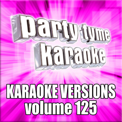 アルバム/Party Tyme 125 (Karaoke Versions)/Party Tyme Karaoke