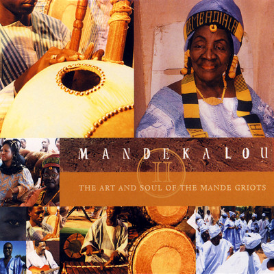 Mandekalou II: The Art and Soul of the Mande Griots/Various Artists